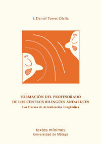 Formación del profesorado de los centros bilingües andaluces, de Torres Olalla, J. Daniel | portada del libro