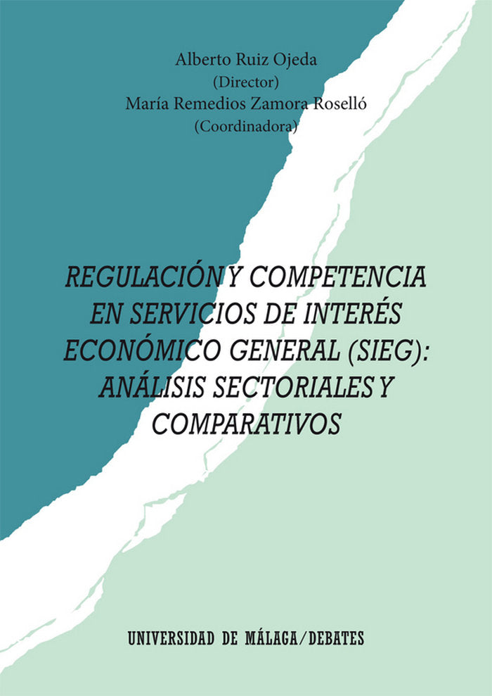 Regulación y competencia en Servicios de Interés Económico General (SIEG), de Alosilla Díaz, Raúl E. | portada del libro