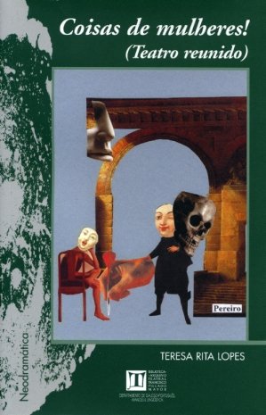 Coisas de mulheres! Teatro reunido, de Rita Lopes | portada del libro