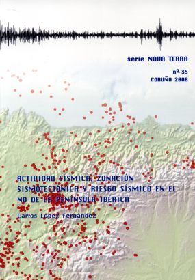 Actividad sísmica, zonación sismoténica y riesgo sísmico en el NO de la Península Ibérica, de Varios autores | portada del li
