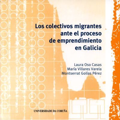 Los colectivos migrantes ante el proceso de enprendimiento en Galicia, de Oso Casas | portada del libro