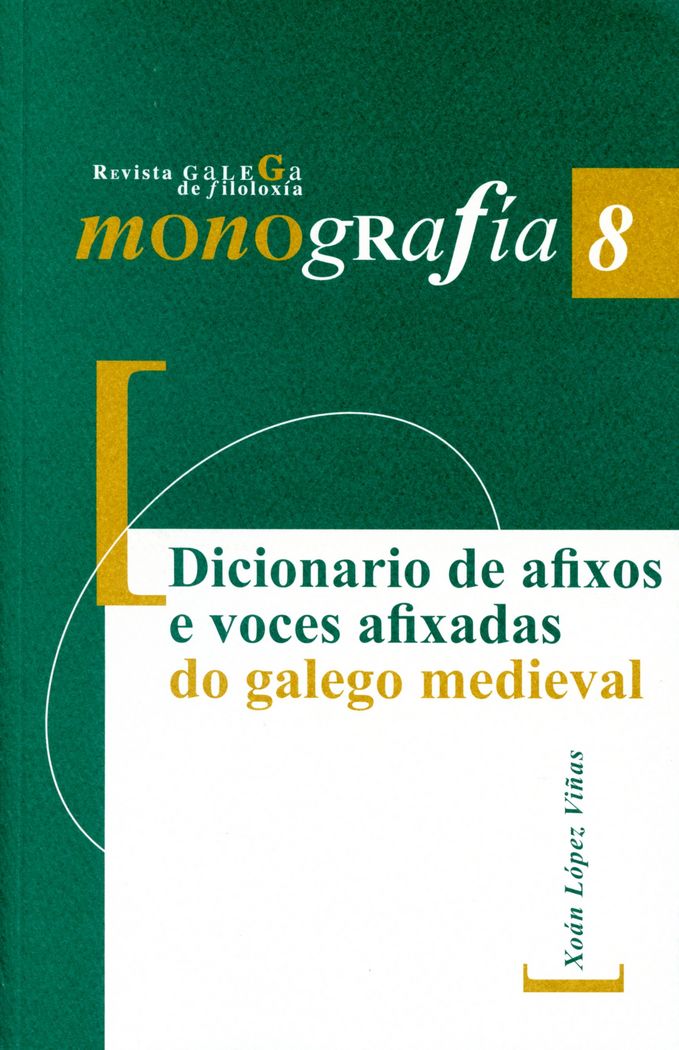 Dicionario de afixos e voces afixadas do galego medieval, de XOAN LOPEZ VIÑAS | portada del libro