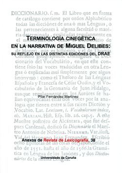 Terminología cinegética en la narrativa de Miguel Delibes: su reflejo en las distintas ediciones del, de Fernández Martínez,