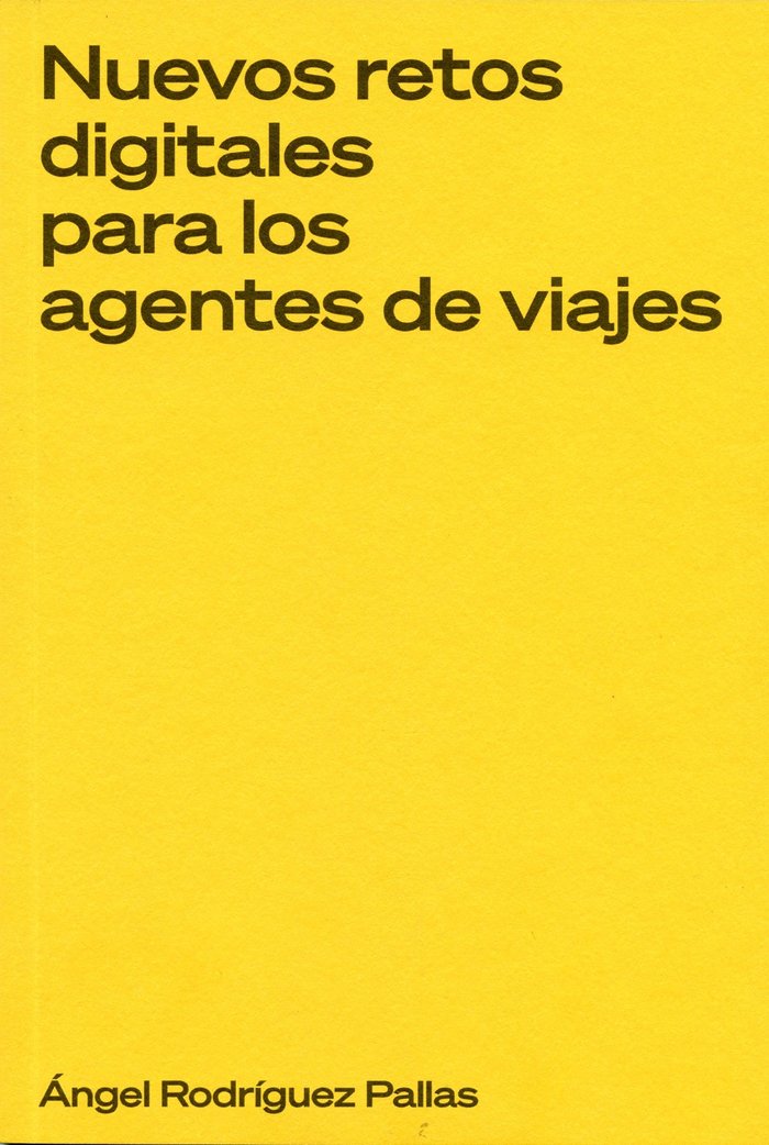 Nuevos retos digitales para los agentes de viajes, de RODRIGUEZ PALLAS, ANGEL | portada del libro