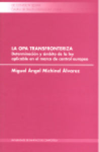 CL/11-La opa transfronteriza. Determinación y ámbito de la ley aplicable en el marco de control euro, de Michinel Alvarez | p