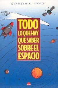 Todo lo que hay que saber sobre el espacio, de Davis, K. C. | portada del libro