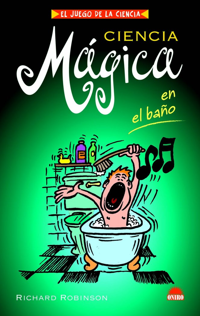 CIENCIA MAGICA EN EL BAÑO, de Robinson, Richard | portada del libro