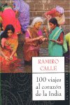 100 viajes al corazón de la India, de RAMIRO CALLE | portada del libro