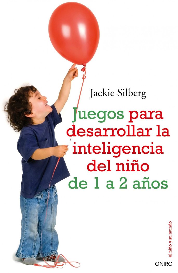 Juegos para desarrollar la inteligencia del niño de 1a 2 años, de Silberg | portada del libro