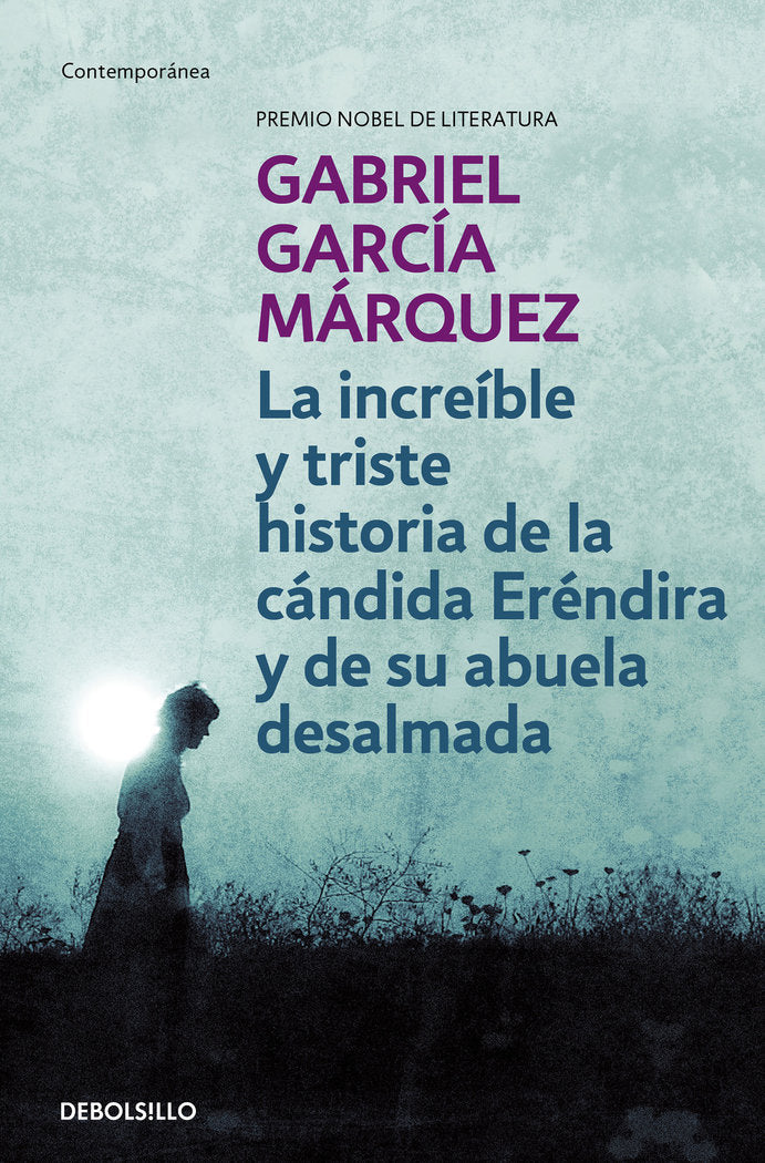 La increíble y triste historia de la cándida Eréndira y de su abuela desalmada, de García Márquez, Gabriel | portada del libr