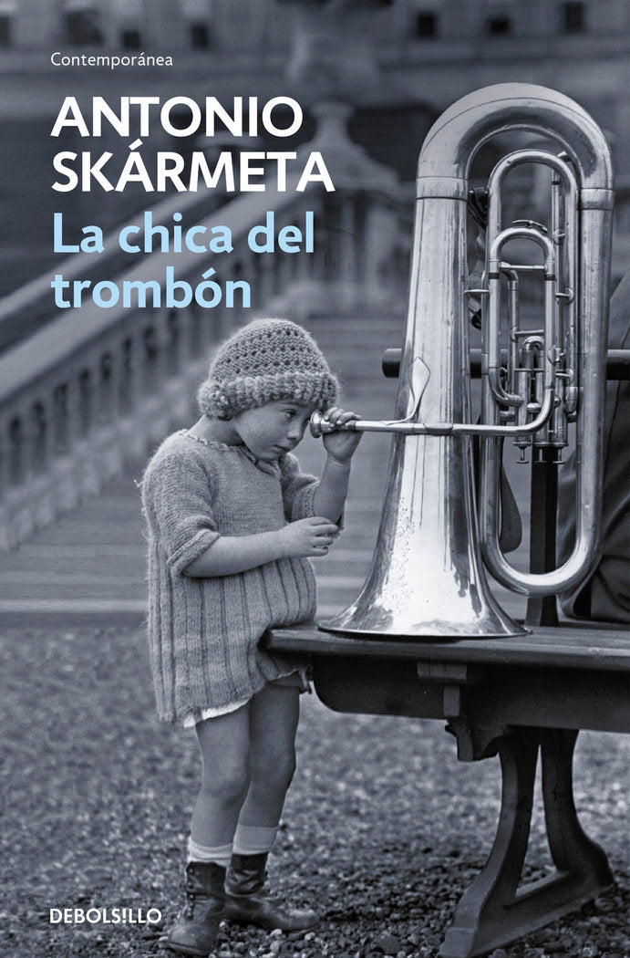 La chica del trombón, de Skármeta, Antonio | portada del libro
