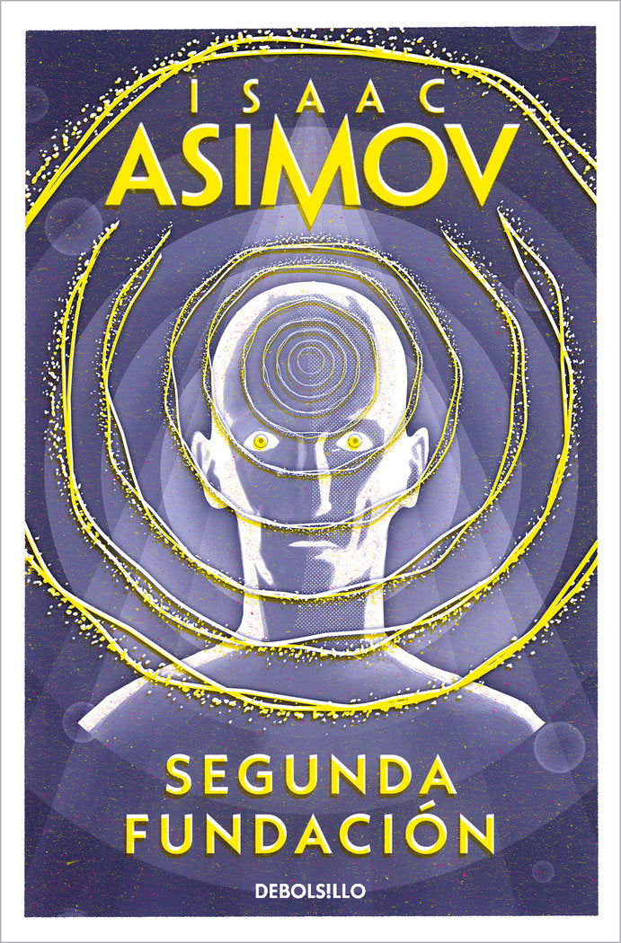 Segunda Fundación (Ciclo de la Fundación 13), de Asimov, Isaac | portada del libro