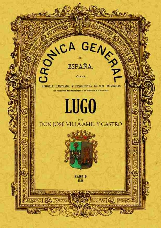 Crónica de la provincia de Lugo, de Villa-Amil y Castro, Jose | portada del libro