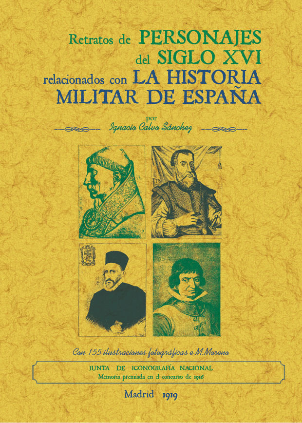 Retratos de personajes del siglo XVI relacionados con la historia militar de España, de Calvo Sanchez, Ignacio | portada del