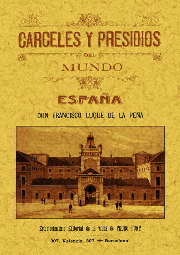 Cárceles y presidios de España, de Luque de la Peña, Francisco | portada del libro