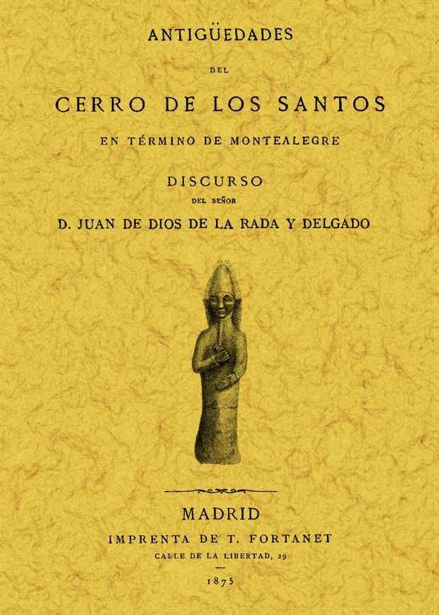 Antigüedades del Cerro de los Santos, de Rada y Delgado, Juan de Dios de la | portada del libro