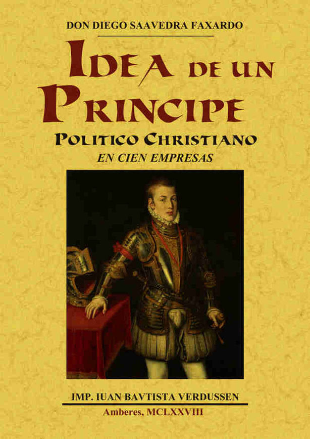 Idea de un príncipe político christiano en cien empresas, de Saavedra Fajardo, Diego | portada del libro