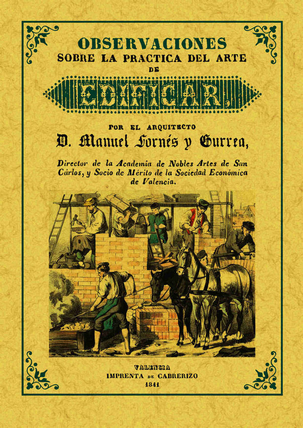 Observaciones sobre la práctica del arte de edificar, de Fornes y Gurrea, Manuel | portada del libro