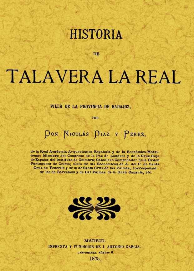 Historia de Talavera la Real, de Díaz y Pérez, Nicolás | portada del libro
