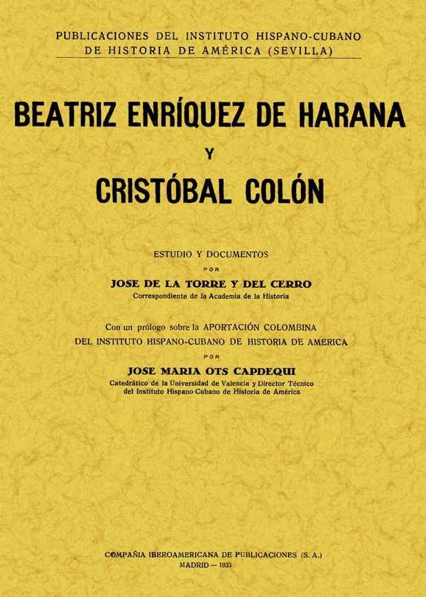 Beatriz Enríquez de Harana y Cristóbal Colón, de Torre y del Cerro, José de la | portada del libro