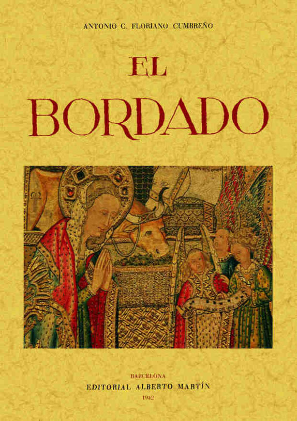 El bordado. Artes decorativas españolas, de Floriano Cumbreño, Antonio C. | portada del libro