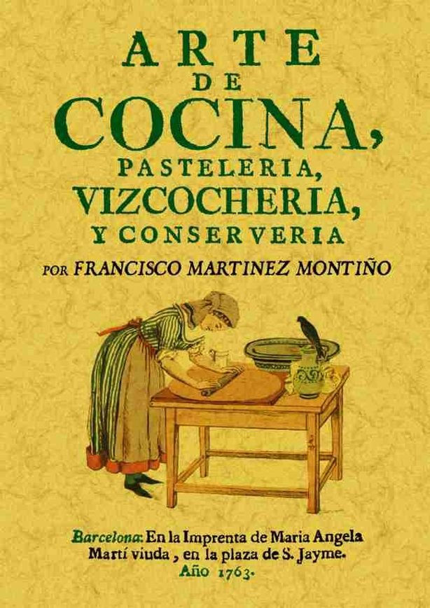 Arte de cocina, pastelería, vizcochería y conservería, de Martinet Montiño, Francisco | portada del libro