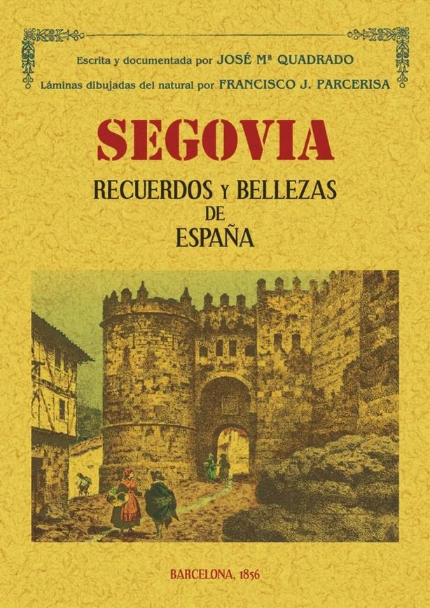 Segovia. Recuerdos y bellezas de España, de Quadrado, J. M. | portada del libro