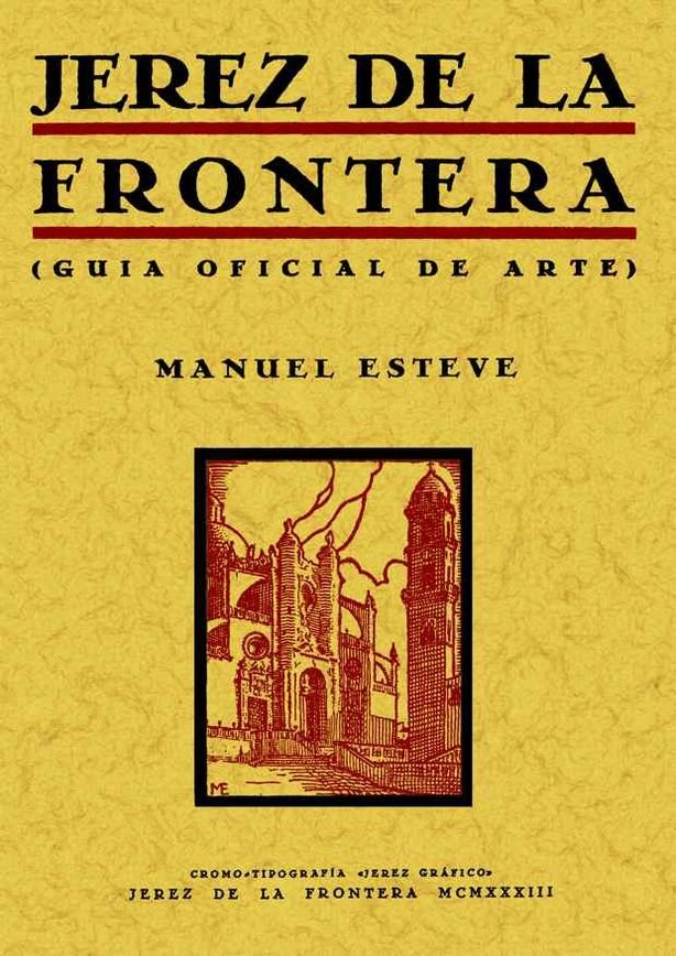 Jerez de la Frontera (Guía oficial del arte), de Esteve Guerrero, Manuel | portada del libro