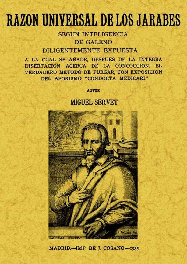 Razón universal de los jarabes, según inteligencia de Galeno diligentemente expuesta, de Servet, Miguel | portada del libro