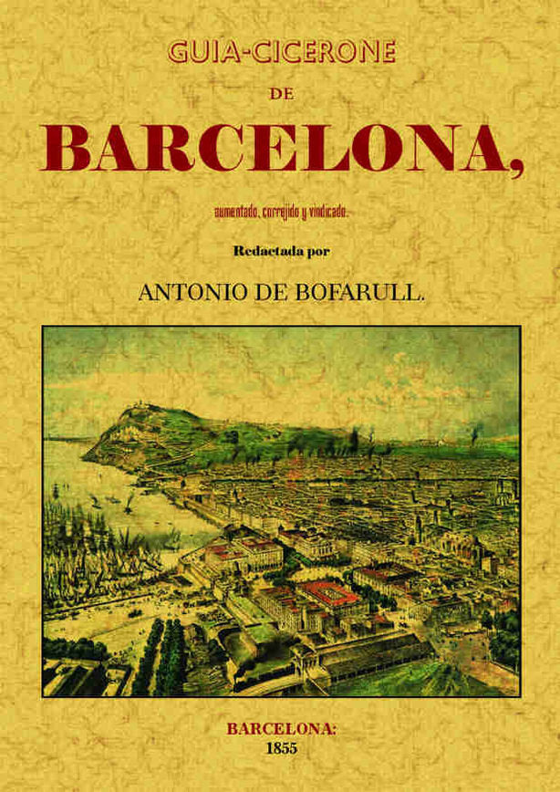 Guía-Cicerone de Barcelona, de Bofarull, Antoni de | portada del libro