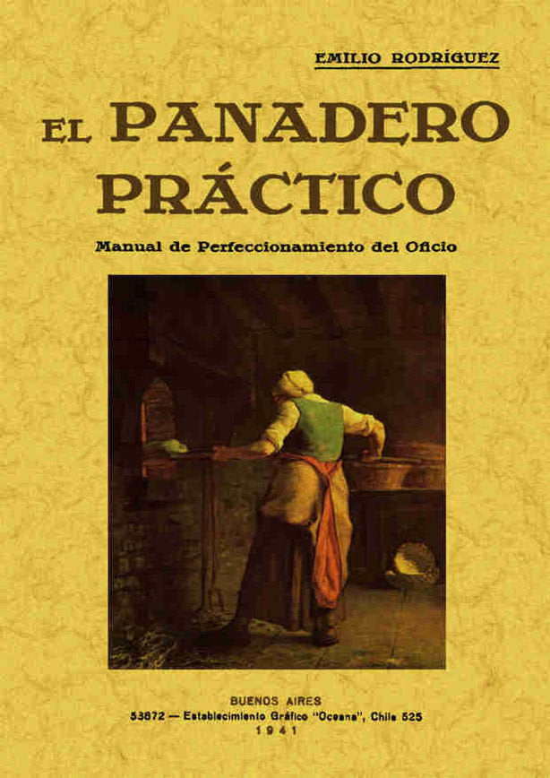 El panadero práctico. Manual de perfeccionamiento del oficio, de Rodríguez, Emilio | portada del libro