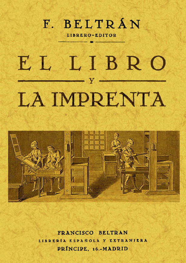 El libro y la imprenta, de Beltrán Torres, Francisco | portada del libro