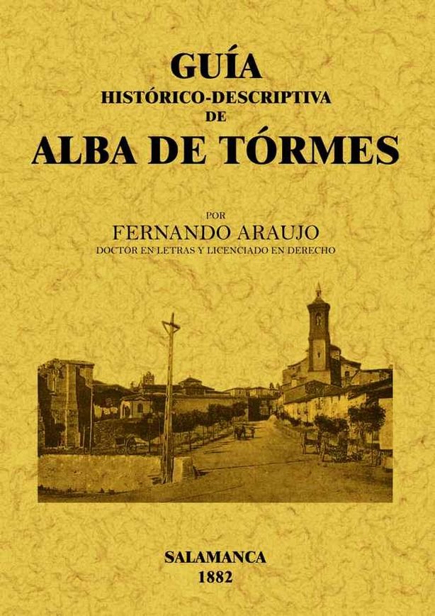 Alba de Tormes. Guía histórico-descriptiva, de Araujo y Gómez, Fernando | portada del libro