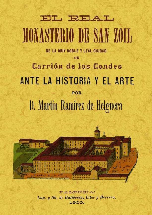 El Real Monasterio de San Zoilo, de Ramírez de Helguera, Martín | portada del libro