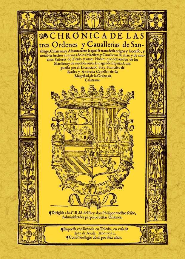 Crónica de las tres órdenes de Santiago, Calatrava y Alcántara, de Rades y Andrada, Francisco de | portada del libro
