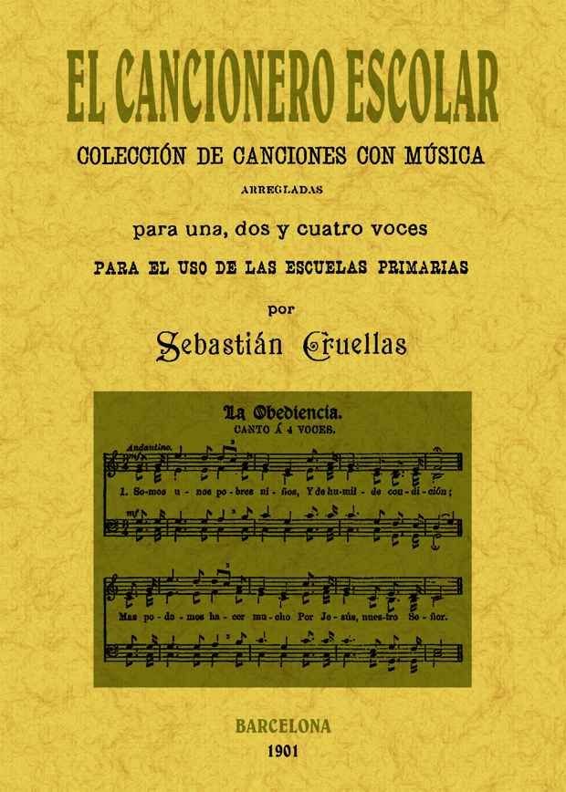 El cancionero escolar: colección de canciones con música, de Cruellas, Sebastián | portada del libro