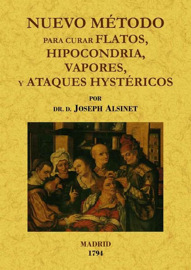 Nuevo método para curar flatos, hypocondrias, vapores y ataques hystéricos de las mugeres de todos e, de Pomme, Andre | porta