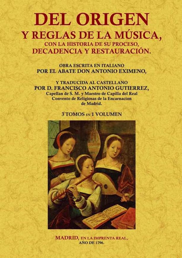 Del origen y reglas de la musica, de Eximeno Pujades, Antonio | portada del libro