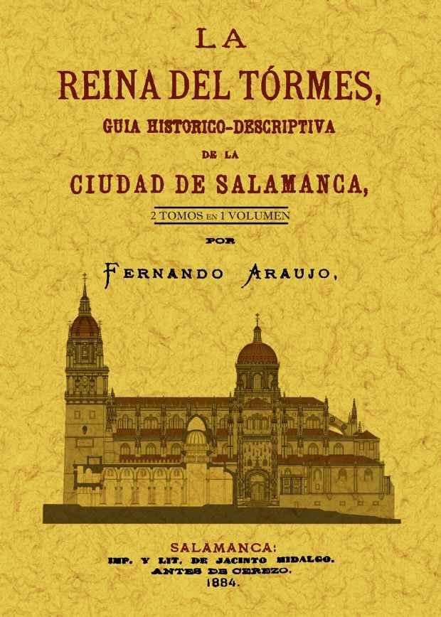 La Reina del Tormes. Guía histórico-descriptiva de la ciudad de Salamanca, de Araujo, Fernando | portada del libro