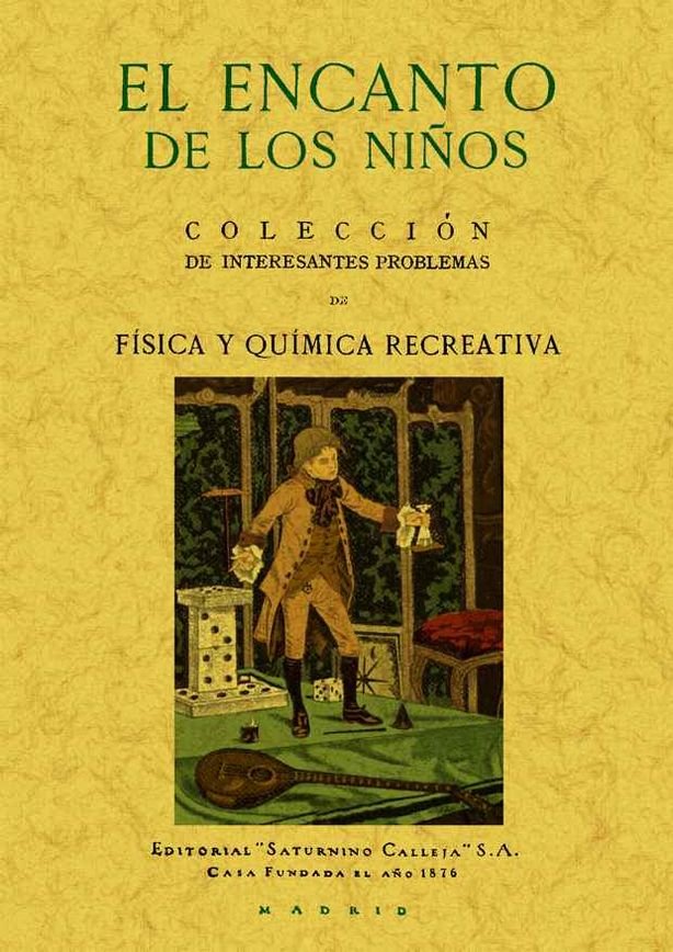 El encanto de los niños. Colección de interesantes problemas de física y química recreativa, de Calleja, Saturnino | portada