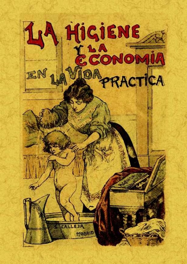 La higiene y la economia en la vida practica, de Anónimo | portada del libro