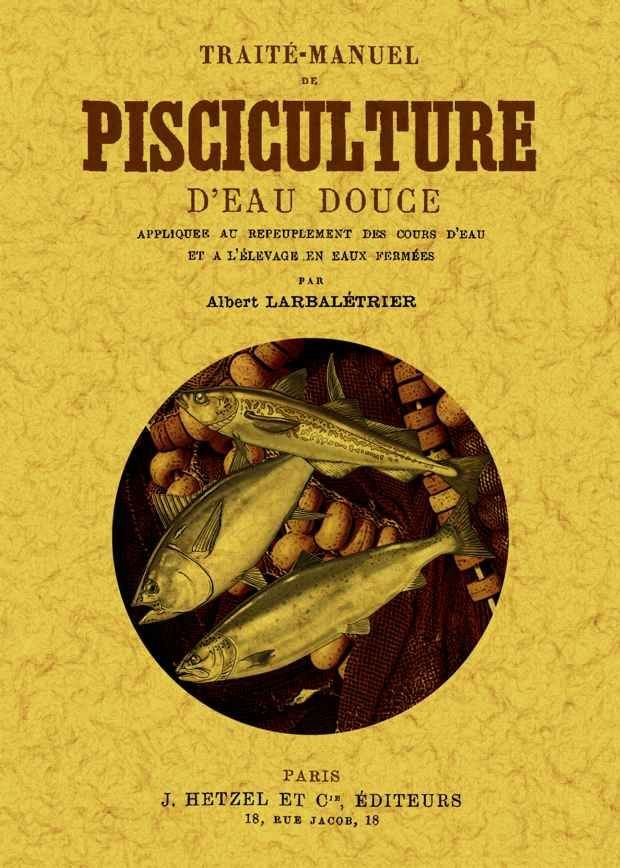Traite-manuel de pisciculture, de Larbaletrier, Albert | portada del libro