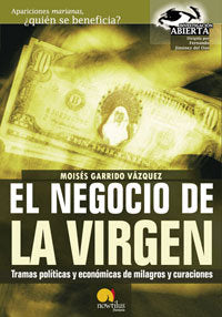 El negocio de la Virgen, de Garrido Vázquez, Moisés | portada del libro