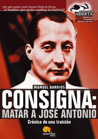 Consigna: Matar a Jose António, de Barrios Gutiérrez, Manuel | portada del libro