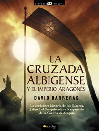 La cruzada Albigense y el Imperio Aragonés, de Barreras Martínez, David | portada del libro