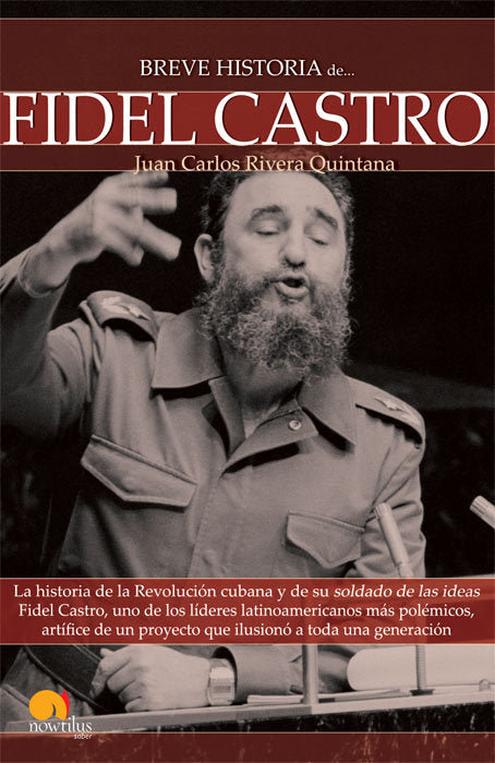 Breve historia de Fidel Castro, de Rivera Quintana, Juan Carlos | portada del libro