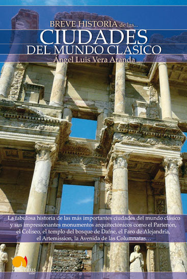 Breve historia de las ciudades del mundo clásico, de Vera Aranda, Ángel Luis | portada del libro