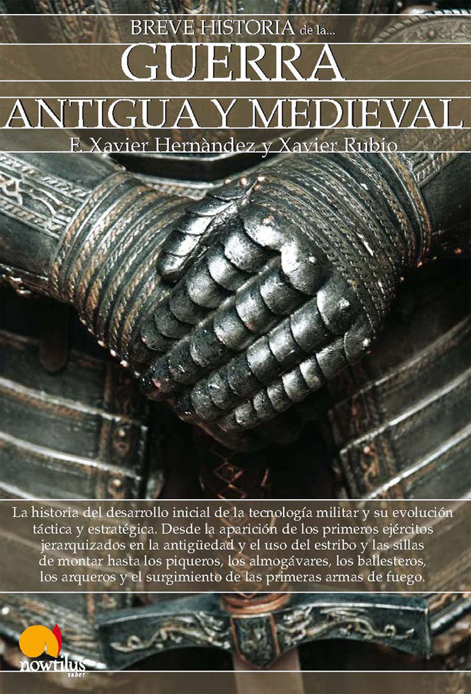 Breve historia de la guerra antigua y medieval, de Hernández Cardona, Francisco Xavier | portada del libro