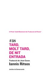 Tard, molt tard, de nit entrada, de IANNIS RITSOS | portada del libro