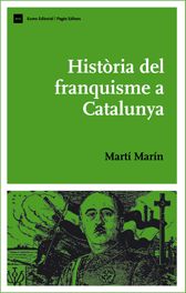 Història del franquisme a Catalunya, de Marín Corbera, Martí | portada del libro
